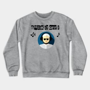 Sheik If Off (turban) Crewneck Sweatshirt